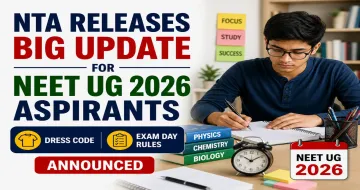 National Testing Agency Releases Big Update for NEET UG 2026 Aspirants: Dress Code & Exam Day Rules Announced