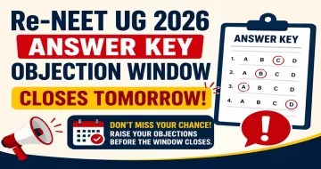 Re-NEET UG 2026 Answer Key Objection Window Closes Tomorrow — Act Now or Lose Your Chance