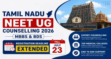 Tamil Nadu NEET UG Counselling 2026: MBBS & BDS Registration Deadline Extended Till July 23
