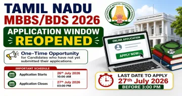 Tamil Nadu MBBS/BDS 2026 Application Window Reopens for One-Time Registration Opportunity