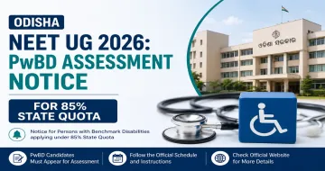 Odisha NEET UG 2026: OJEE Issues PwBD Assessment Notice for 85% State Quota MBBS/BDS Counselling