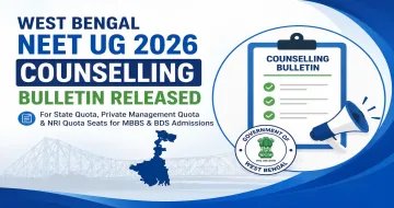 West Bengal NEET UG 2026 Counselling Bulletin Released for MBBS and BDS Admissions