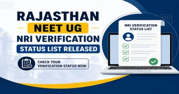 Rajasthan NEET UG Counselling 2026: NRI Verification Status List Released