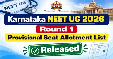 Karnataka NEET UG 2026: Round 1 Provisional MBBS Seat Allotment List Released