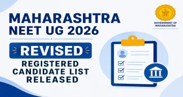 Maharashtra NEET UG 2026: Revised Registered Candidate List Released for MBBS & BDS Courses