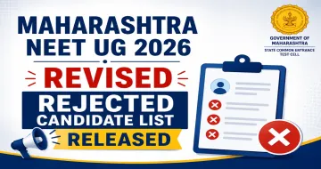 Maharashtra NEET UG 2026: Revised Rejected Candidate List Released