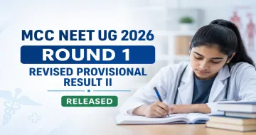 MCC NEET UG 2026 Round 1 Revised Provisional Result II Released