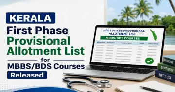 Kerala First Phase Provisional Allotment List for MBBS/BDS Courses Released