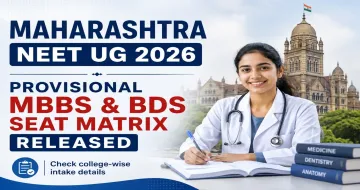 Maharashtra NEET UG 2026: Provisional MBBS & BDS Seat Matrix Released