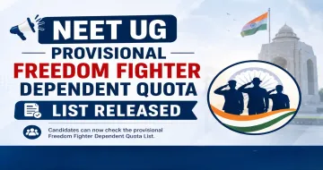 UK NEET UG Provisional Freedom Fighter Dependent Quota List Released