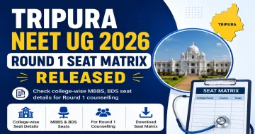 Tripura NEET UG 2026 Round 1 Seat Matrix Released for MBBS, BDS & AYUSH Courses