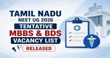 Tamil Nadu NEET UG Tentative MBBS & BDS Vacancy List Released