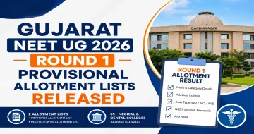 Gujarat NEET UG 2026 Round 1 Provisional Allotment Lists Released