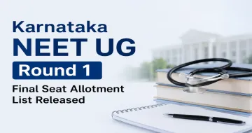 Karnataka NEET UG 2026 Round 1 Final Seat Allotment Result Released for MBBS and BDS