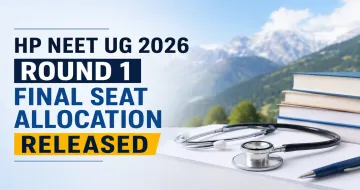 HP NEET UG 2026 Round 1 Final Seat Allocation Released for MBBS/BDS