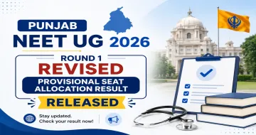 Punjab NEET UG Round 1 Revised Provisional Seat Allocation Result Released