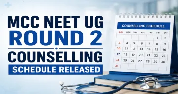 MCC NEET UG Round 2 Counselling Schedule Released