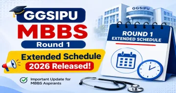 GGSIPU MBBS Round 1 Extended Schedule 2026 Released