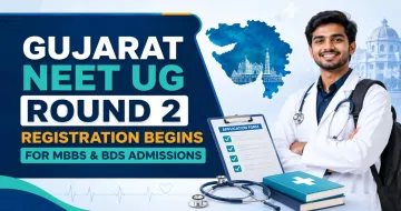 Gujarat NEET UG 2026 Round 2 Registration Begins for MBBS & BDS Admissions