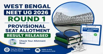 West Bengal NEET UG 2026 Round 1 Provisional Seat Allotment Result Released