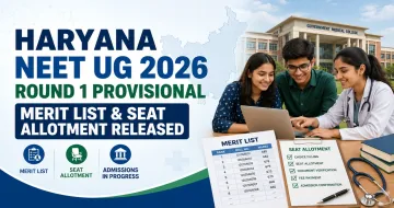 Haryana NEET UG 2026 Round 1 Provisional Merit List & Seat Allotment Released