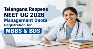 Telangana Reopens NEET UG 2026 Management Quota Registration for MBBS & BDS