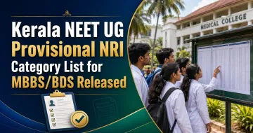 Kerala NEET UG Provisional NRI Category List for MBBS/BDS Released