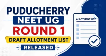 Puducherry NEET UG 2026 Round 1 Draft Allotment List Released