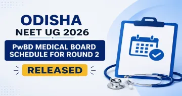 Odisha NEET UG 2026: PwBD Candidates Must Attend Medical Board for 85% State Quota Round 2