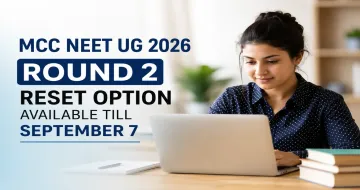 MCC NEET UG 2026 Round 2 Reset Option Available Till September 7