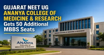 Gujarat NEET UG 2026 Ananya College of Medicine & Research Gets 50 Additional MBBS Seats