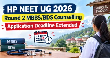 Himachal Pradesh NEET UG Round 2 MBBS/BDS Counselling Application Deadline Extended