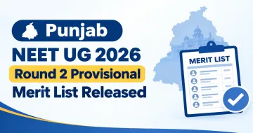 Punjab NEET UG 2026 Round 2 Provisional Merit List Released