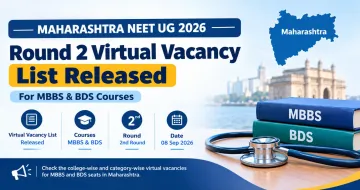 Maharashtra NEET UG 2026 Round 2 Virtual Vacancy List Released