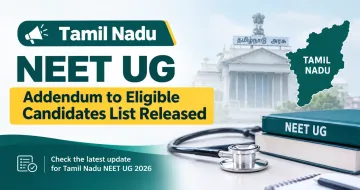 Tamil Nadu NEET UG Addendum to Eligible Candidates List Released