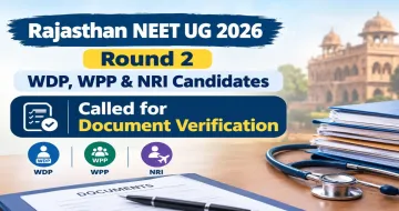 Rajasthan NEET UG 2026 Round 2 WDP, WPP & NRI Candidates Called for Document Verification