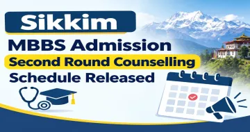 Sikkim MBBS Admission Second Round Counselling Schedule Released