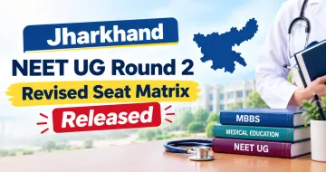 Jharkhand NEET UG 2026 Round 2 Revised Seat Matrix Released; 415 Seats Available