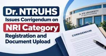 Dr. NTRUHS Issues Corrigendum on NRI Category Registration and Document Upload