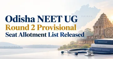 Odisha NEET UG Round 2 Provisional MBBS & BDS Seat Allotment List Released
