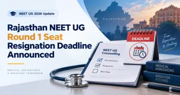 Rajasthan NEET UG  Round 1 Seat Resignation Deadline Announced