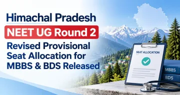 Himachal Pradesh NEET UG Round 2 Revised Provisional Seat Allocation for MBBS & BDS Released