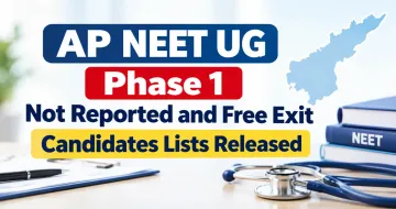 AP NEET UG Phase 1 Not Reported and Free Exit Candidates Lists Released