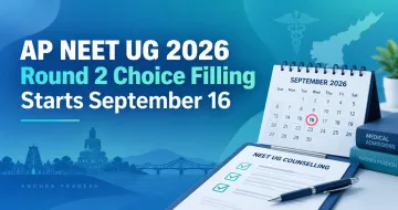 AP NEET UG 2026 Round 2 Choice Filling From September 16, Allotment on September 21