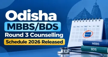 Odisha MBBS/BDS Round 3 Counselling Schedule 2026 Released