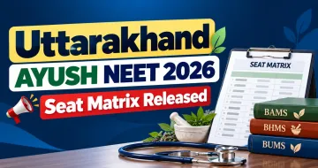 Uttarakhand AYUSH NEET 2026 Seat Matrix Released