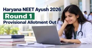 Haryana NEET Ayush 2026 Round 1 Provisional Allotment Out