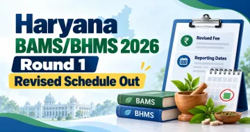 Haryana BAMS/BHMS 2026 Round 1 Revised Schedule Out