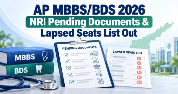 AP MBBS/BDS 2026 NRI Pending Documents & Lapsed Seats List Out