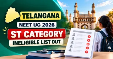 Telangana NEET UG 2026 ST Category Ineligible List Out